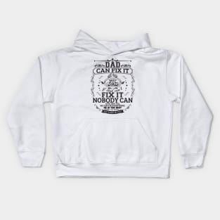 dad can fix it Kids Hoodie